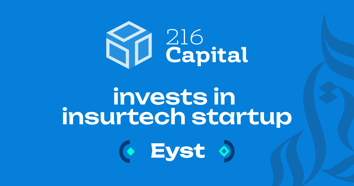 216 Capital invests in Startup EYST, the InsurTech accelerating instant claims settlement in insurance